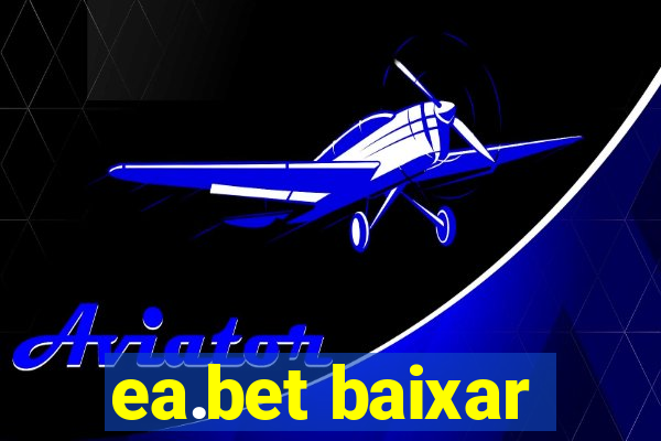 ea.bet baixar